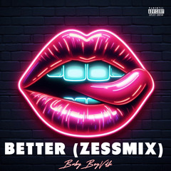 BabyBoyVdk - Better (ZessMix)