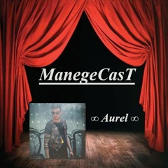 ManegeCasT  ∞ Aurel ∞