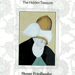 [Free] EBOOK √ Rumi The Hidden Treasure by  Shems Friedlander [EPUB KINDLE PDF EBOOK]