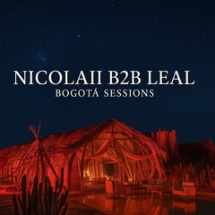 NICOLAII b2b LEAL Bogotá Sessions - Agosto 2025
