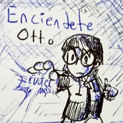 Enciendete Otto