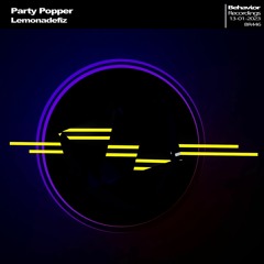 Party Popper - LEMONADEFIZ (Out Now)
