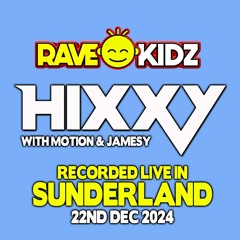 HIXXY - LIVE IN SUNDERLAND - DEC 24