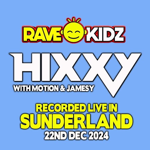 HIXXY - LIVE IN SUNDERLAND - DEC 24
