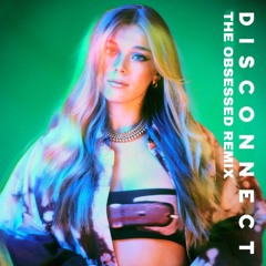 Disconnect [The Obsessed Remix]