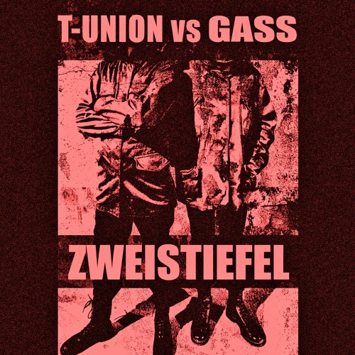 4. T-Union Vs Gass — Conversation With A Sucker