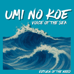 Umi No Koe (Voice of the Sea) 1