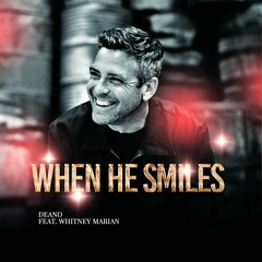 When He Smiles Feat. Whitney Marian