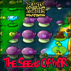 Plants vs. Zombies: ProvEdition OST - The Seeds Of WAR (Ultimate Battle)