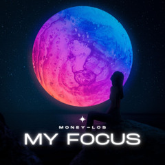 MY FOCUS