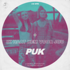 Ik Haat Hem Voor Jou - PUK REMIX