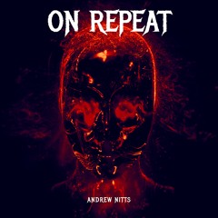 Andrew Nitts - On Repeat