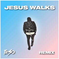Kanye West - Jesus Walks (Teso Remix)