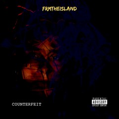 FRMTHEISLAND - "Counterfeit"