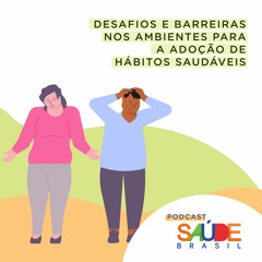 Desafios e barreiras nos ambientes para a adoção de hábitos saudáveis
