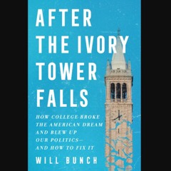 ebook read [pdf] 📕 After the Ivory Tower Falls: How College Broke the American Dream and Blew Up O