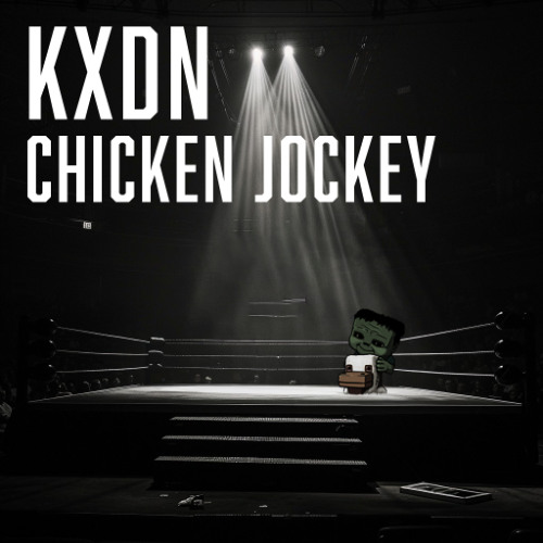 KXDN - Chicken Jockey