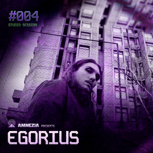EGORIUS - LIVE STUDIO SESSION #004