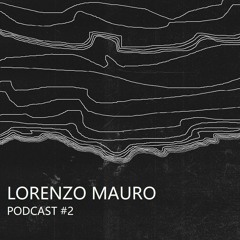 Lorenzo Mauro Podcast #2