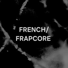 FRENCH/FRAPCORE