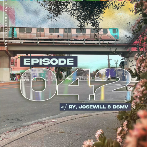 EPISODE 042(LIVE FROM OAKLAND,CA)