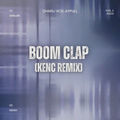 Charli XCX, Ayfull - Boom Clap (KENC REMIX)