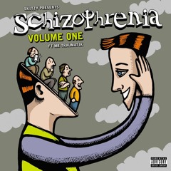 SKITZY PRESENTS SCHIZOPHRENIA VOL.1 FEAT MR TRAUMATIK (OUT NOW)