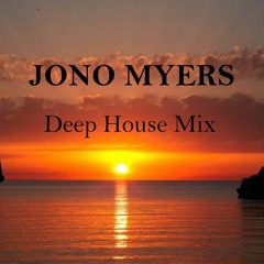 Jono Myers - Deep House Mix 01