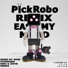 Pick Robo - Ease My Mind (Feat. Niki and the Dove)