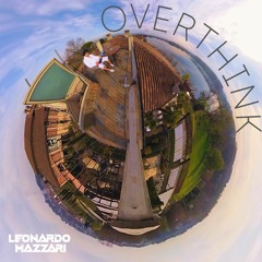 Leonardo Mazzari - Overthink (Radio Edit)