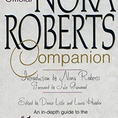✔️ Read The Official Nora Roberts Companion by  Denise Little,Laura Hayden,Nora Roberts