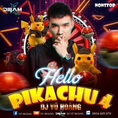 Hello Pikachu 4 - Vũ Hoàng ( Không Được Ngồi )