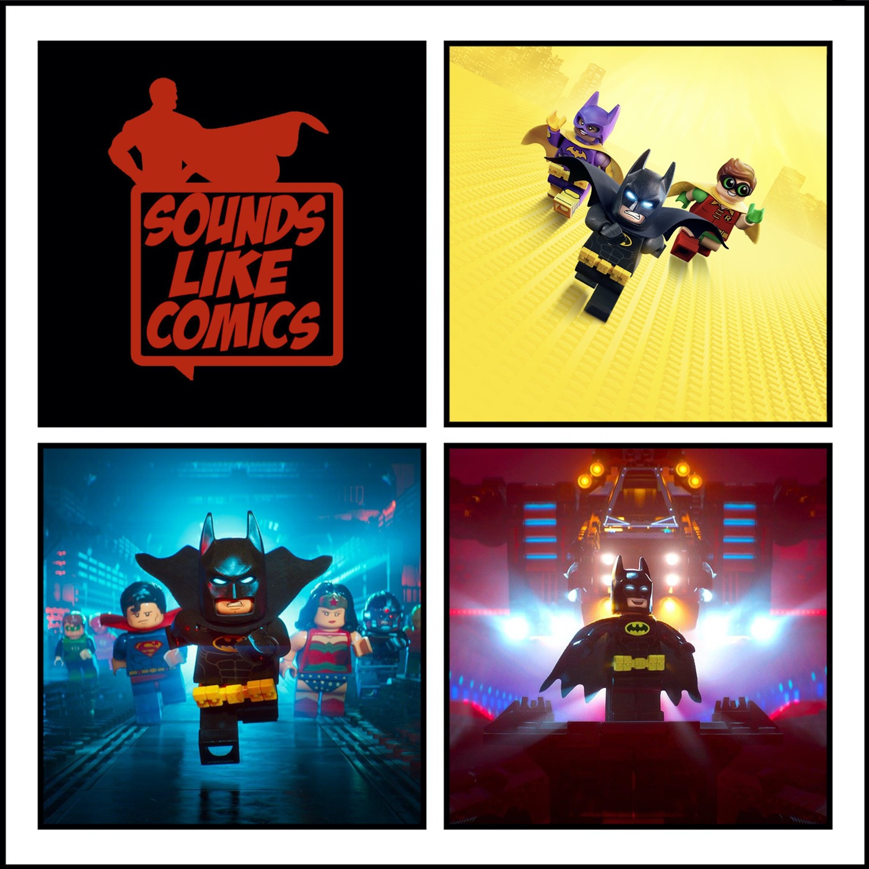 Sounds Like Comics Ep 246 - The LEGO Batman Movie (2017)