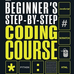 Download Beginner's Step-by-Step Coding Course: Learn Computer Programming the