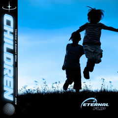 Tinlicker x Robert Miles - Children (ETERNAL FLIP)