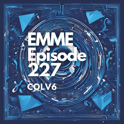 EMME Episode 227 - Playlist by COLV6