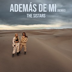 The Sistars - Además De Mi Remix