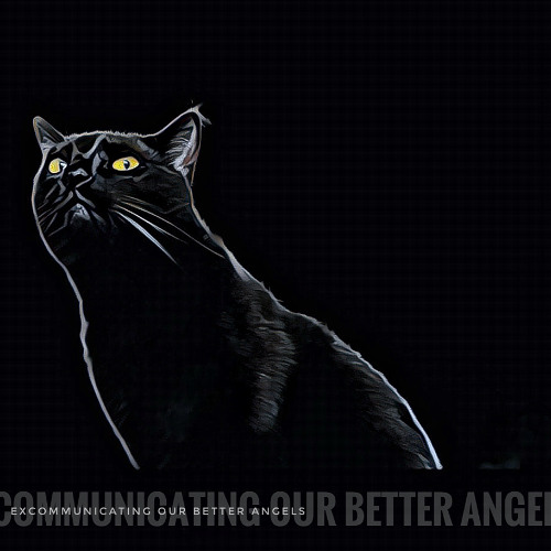 "Excommunicating Our Better Angels" by Stoney Bair