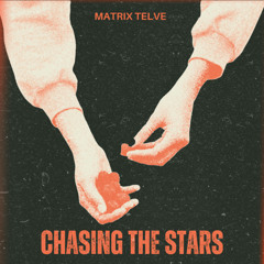 Chasing the Stars