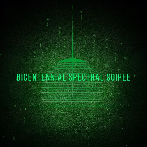 Bicentennial Spectral Soiree