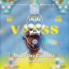 'Malfy Day Club' Mix - 06/04/25