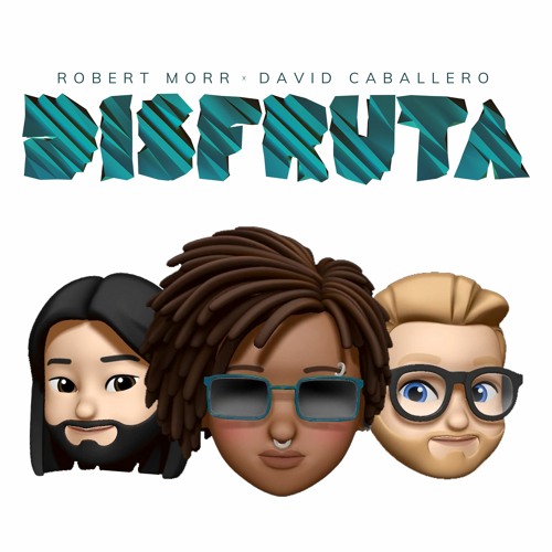 Robert Morr X David Caballero - Disfruta (Original Mix)