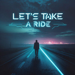 Let's Take a Ride