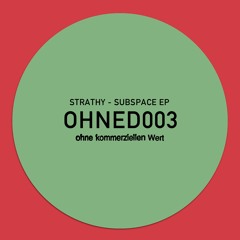 OHNED003 / Strathy - Subspace EP