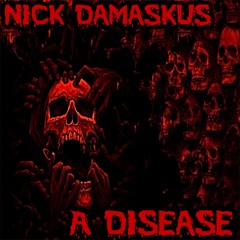 A Disease (Original Track) *Halloween Special*