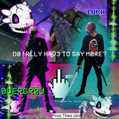 ✿.｡.:* ☆: .* .*:.☆*.:｡.✿DO ! RLLY H@VE 2 SAY MORE? X luka✿.｡.:* ☆: .* .*:.☆*.:｡.✿(Prod.theozim)