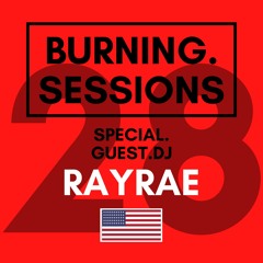 #28 - SPECIAL GUEST DJ - BURNING HOUSE SESSIONS - TECH / BASS HOUSE MIXTAPE - BY RAYRAE 🇺🇸