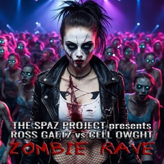 Ross Gaetz Vs Cell Owght - Zombie Rave (Main Mix)