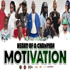 Dancehall Motivation Mix 2025 | Heart Of a Champiom | Nigy boy,Iwaata,Valiant,Silk boss,Neilm
