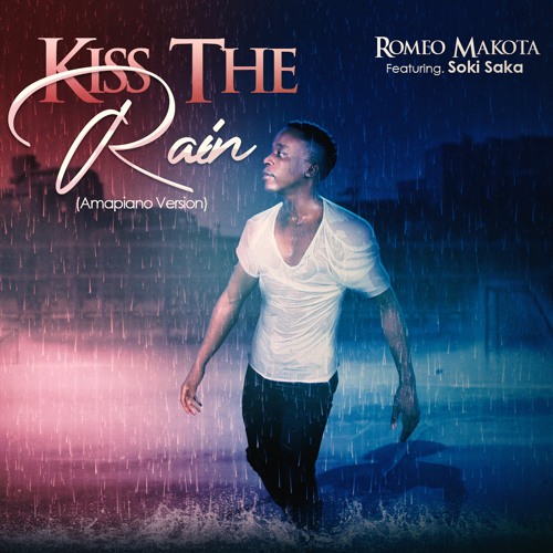 Kiss The Rain (Amapiano Version) Romeo Makota ft Soki Saka